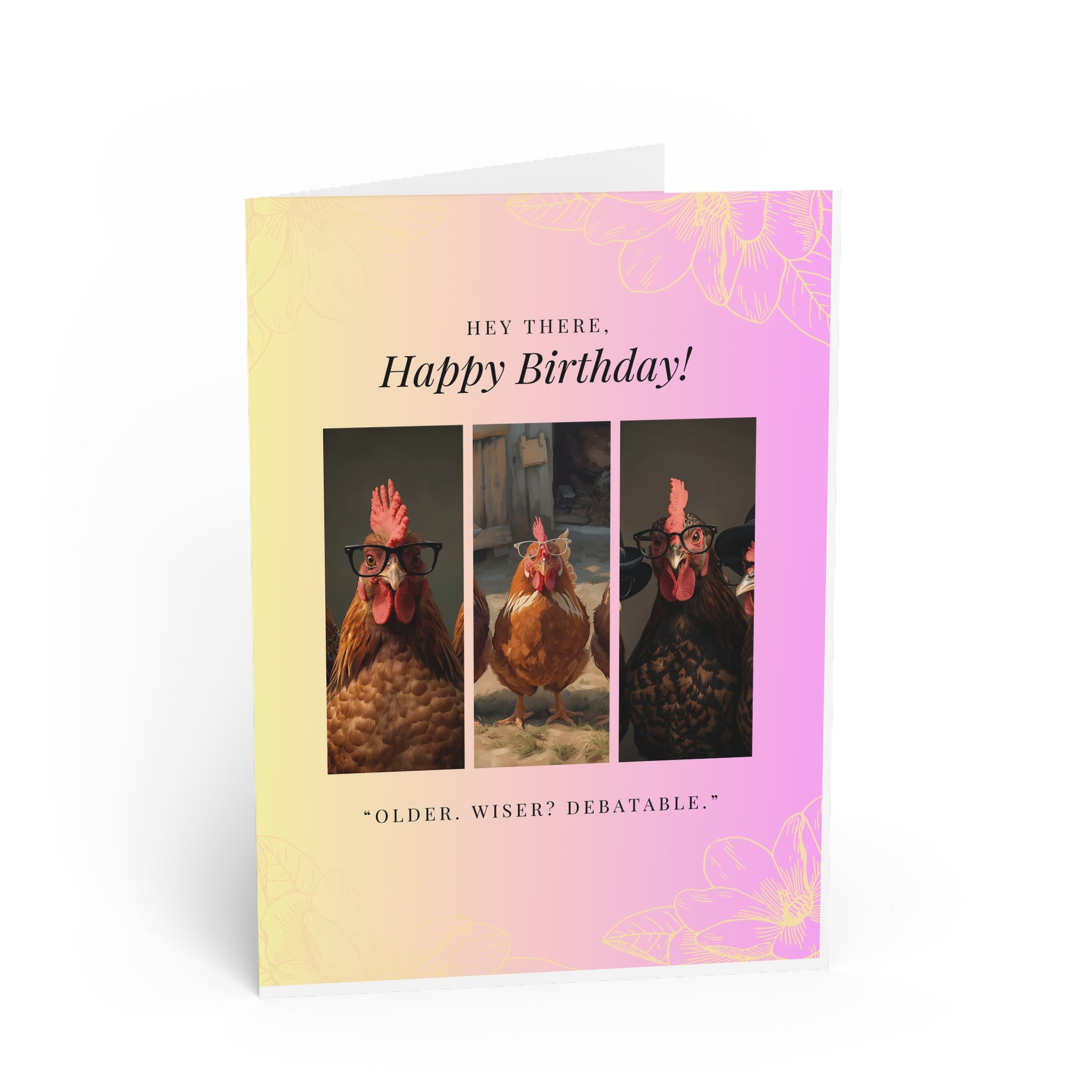 'Happy Birthday! Older, Wiser? Debatable.' Greeting Card — Humorous Chicken