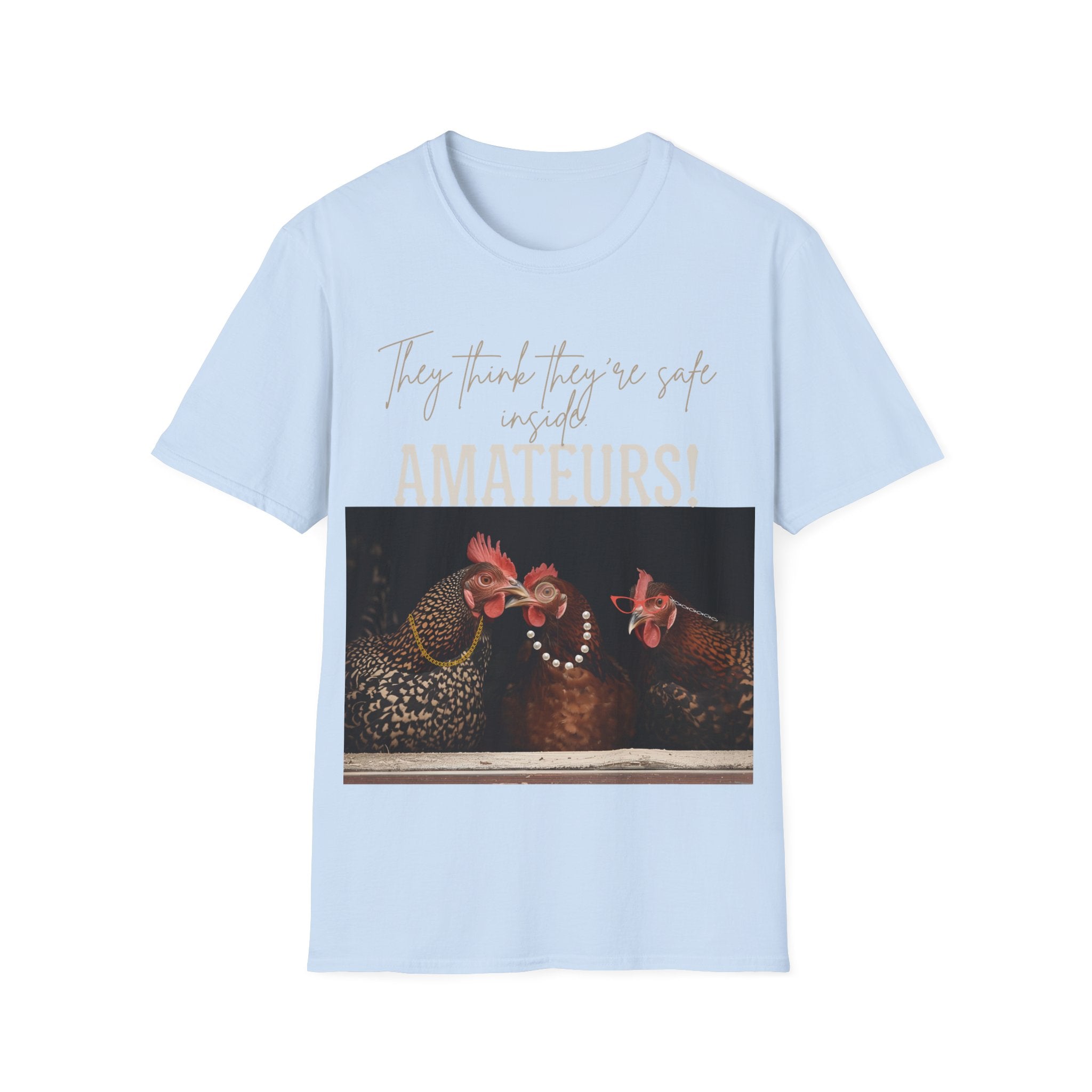 They think they’re safe inside. Amateurs.  Photo Tee