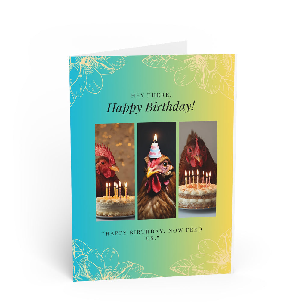 “Happy Birthday. Now Feed Us.” Birthday Greeting Card