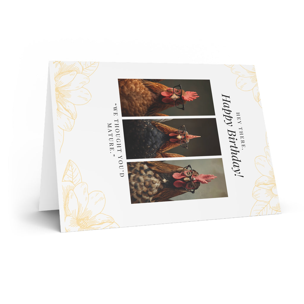 “Hey There, Happy Birthday! We Thought You’d Mature.”Funny Chicken Birthday Card